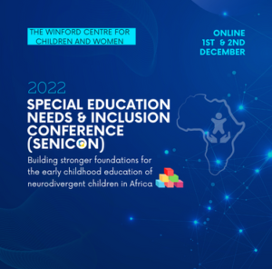 Banner with a dark blue background. On the right side, it has starry network image and the image of a child being held in an African Map. On the left it has the text: SPECIAL EDUCATION NEEDS & INCLUSION CONFERENCE (SENICON): Building stronger foundations for the early childhood education of neurodivergent children in Africa. Registration link: bit.ly/3MkD0bC . There is an image of six building blocks by the text. The blocks are coloured blue, orange, pink, yellow, green and red.